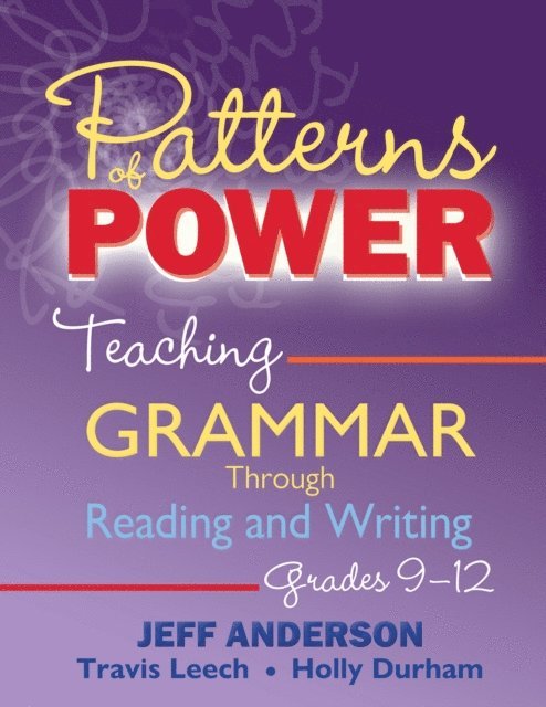 Holly Durham, Travis Leech, Jeff Anderson - Patterns of Power, Grades 9-12, E-bok