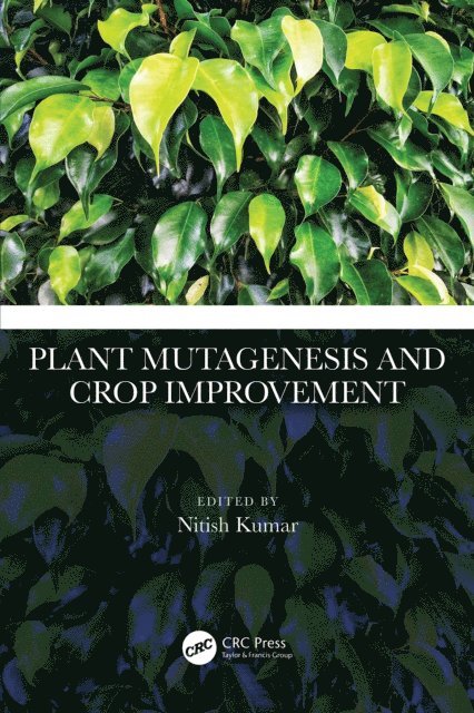 Nitish Kumar - Plant Mutagenesis and Crop Improvement, E-bok