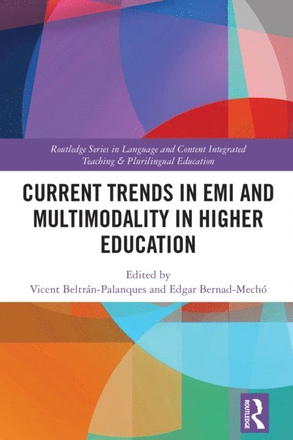 Edgar Bernad-Mecho, Vicent Beltran-Palanques - Current Trends in EMI and Multimodality in Higher Education, E-bok