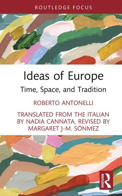 Roberto Antonelli - Ideas of Europe, E-bok