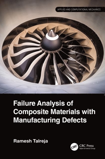 Ramesh Talreja - Failure Analysis of Composite Materials with Manufacturing Defects, E-bok