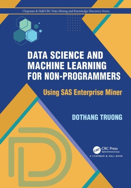 Dothang Truong - Data Science and Machine Learning for Non-Programmers, E-bok
