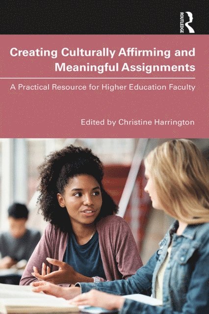 Christine Harrington - Creating Culturally Affirming and Meaningful Assignments, E-bok