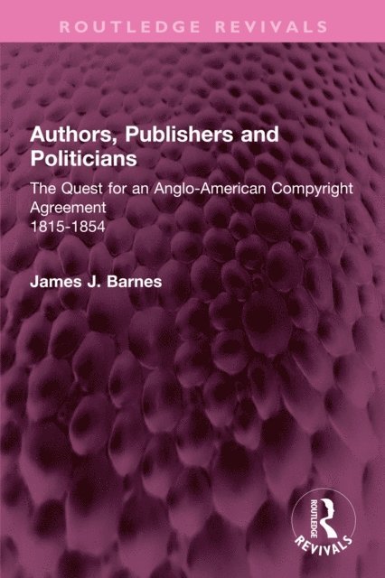 James J. Barnes - Authors, Publishers and Politicians, E-bok