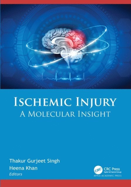 Heena Khan, Thakur Gurjeet Singh - Ischemic Injury, E-bok