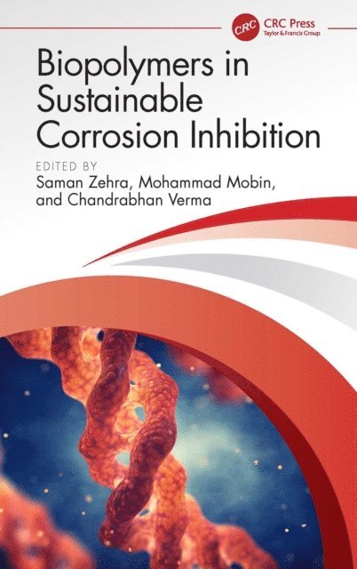 Chandrabhan Verma, Mohammad Mobin, Saman Zehra - Biopolymers in Sustainable Corrosion Inhibition, E-bok