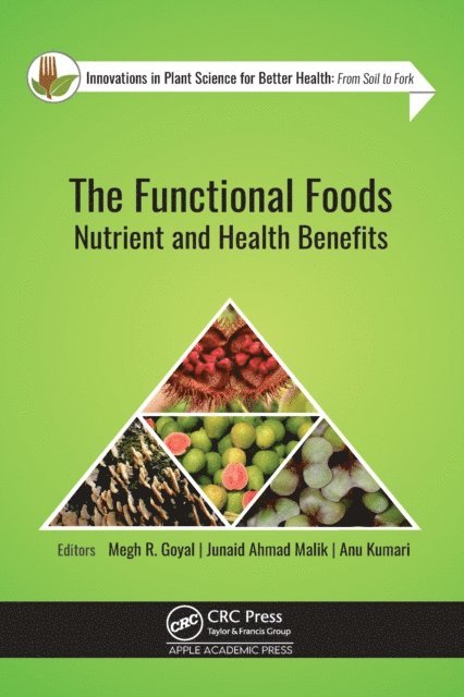 Anu Kumari, Junaid Ahmad Malik, Megh R. Goyal - Functional Foods, E-bok