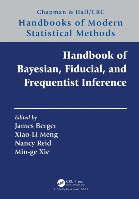 Min-ge Xie, Nancy Reid, Xiao-Li Meng, James Berger - Handbook of Bayesian, Fiducial, and Frequentist Inference, E-bok