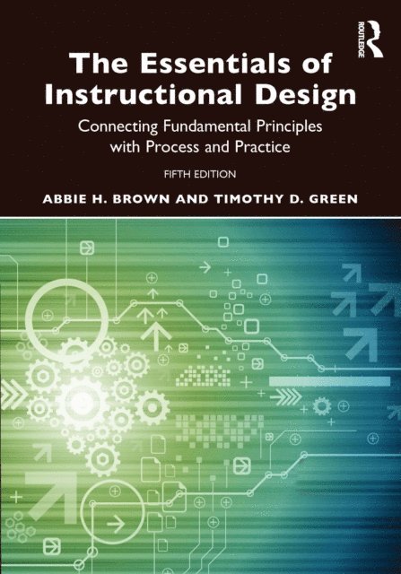 Timothy D. Green, Abbie H. Brown - Essentials of Instructional Design, E-bok