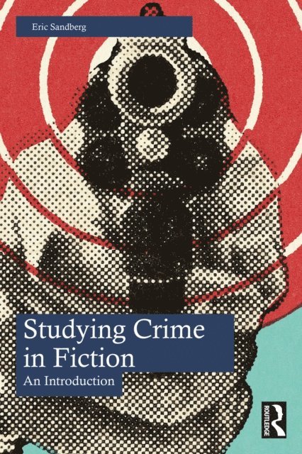 Eric Sandberg - Studying Crime in Fiction, E-bok