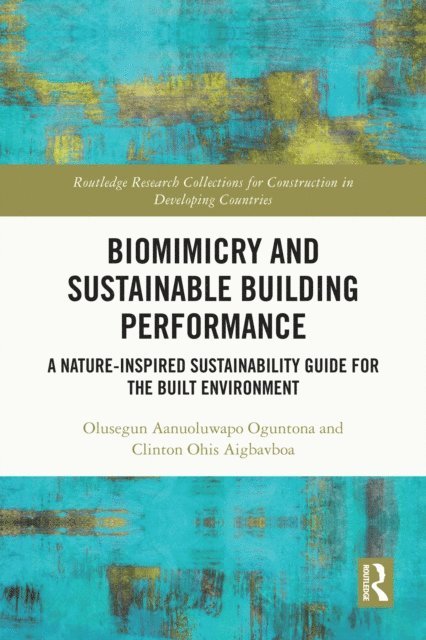 Clinton Ohis Aigbavboa, Olusegun Aanuoluwapo Oguntona - Biomimicry and Sustainable Building Performance, E-bok