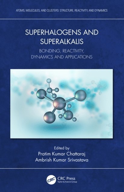 Ambrish Kumar Srivastava, Pratim Kumar Chattaraj - Superhalogens and Superalkalis, E-bok