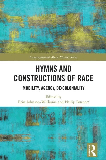 Philip Burnett, Erin Johnson-Williams - Hymns and Constructions of Race, E-bok