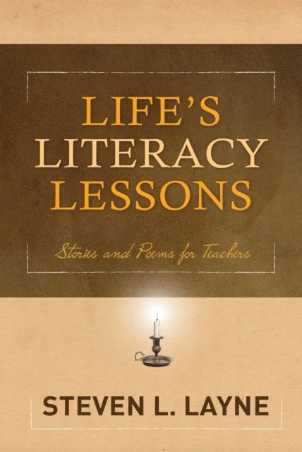 Steven Layne - Life's Literacy Lessons, E-bok