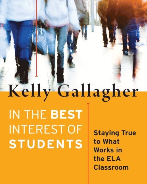 Kelly Gallagher - In the Best Interest of Students, E-bok