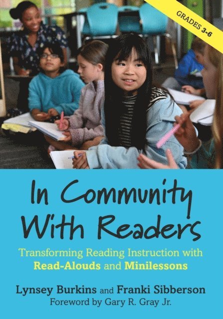 Franki Sibberson, Lynsey Burkins - In Community With Readers, E-bok