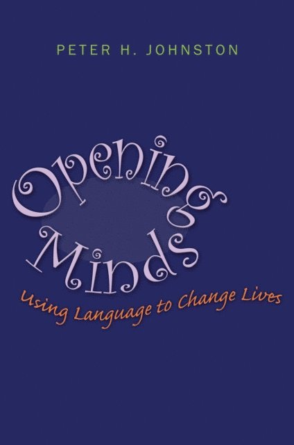 Peter Johnston - Opening Minds, E-bok