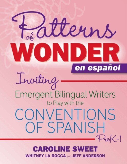 Jeff Anderson, Whitney La Rocca, Caroline Sweet - Patterns of Wonder en espanol, E-bok