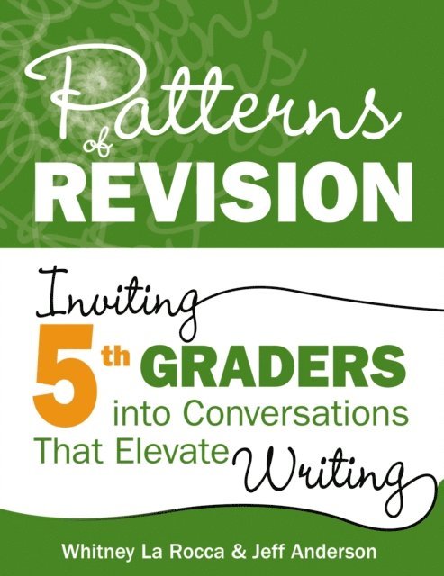 Jeff Anderson, Whitney La Rocca - Patterns of Revision, Grade 5, E-bok