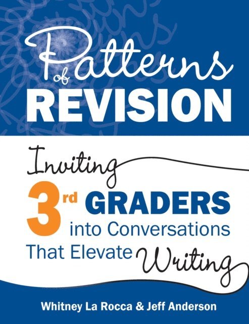 Jeff Anderson, Whitney La Rocca - Patterns of Revision, Grade 3, E-bok