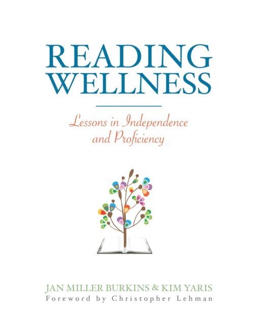 Kim Yaris, Jan Burkins - Reading Wellness, E-bok