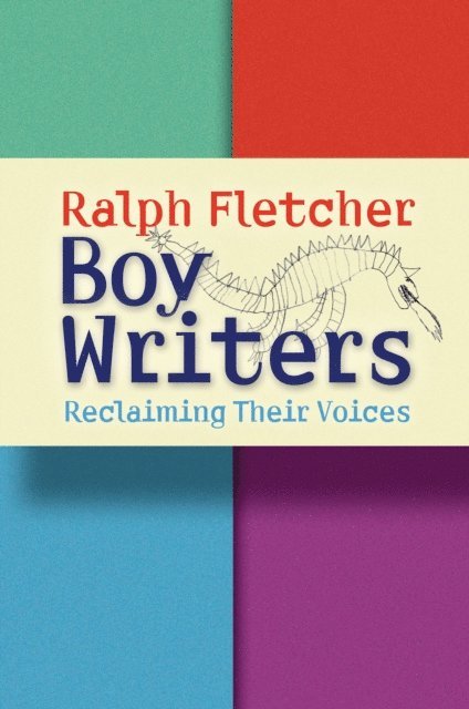 Ralph Fletcher - Boy Writers, E-bok