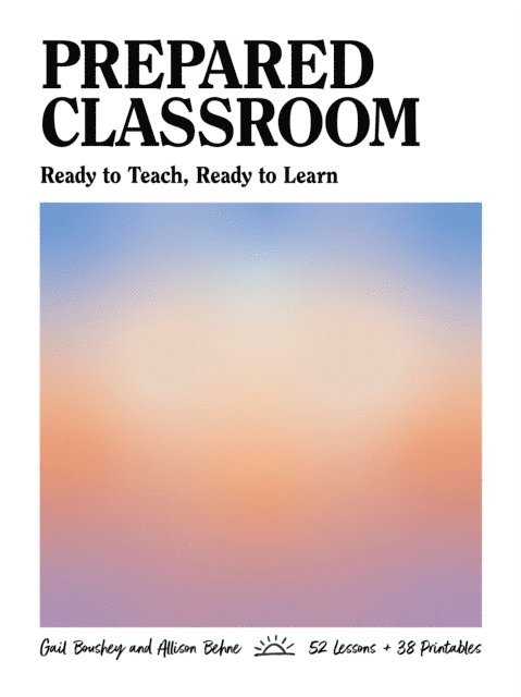 Allison Behne, Gail Boushey - Prepared Classroom, E-bok
