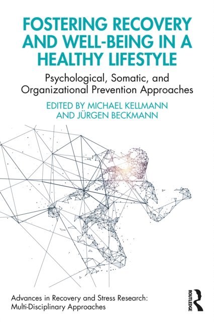 Jurgen Beckmann, Michael Kellmann - Fostering Recovery and Well-being in a Healthy Lifestyle, E-bok