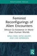 Feminist Reconfigurings of Alien Encounters