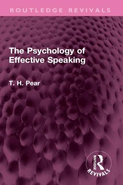 T. H. Pear - Psychology of Effective Speaking, E-bok