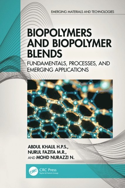 Mohd Nurazzi N., Nurul Fazita M. R., Abdul Khalil H.P.S. - Biopolymers and Biopolymer Blends, E-bok