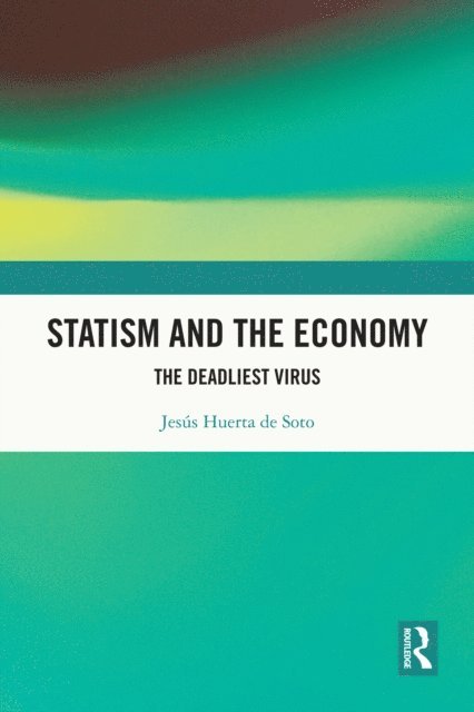 Jesus Huerta de Soto - Statism and the Economy, E-bok