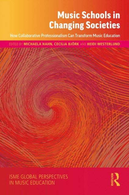 Heidi Westerlund, Cecilia Bjork, Michaela Hahn - Music Schools in Changing Societies, E-bok