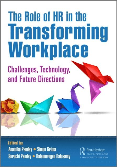 Balamurugan Balusamy, Suruchi Pandey, Simon Grima, Anamika Pandey - Role of HR in the Transforming Workplace, E-bok