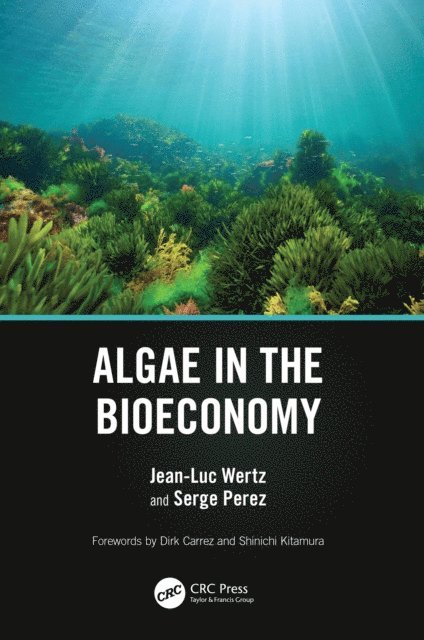 Serge Perez, Jean-Luc Wertz - Algae in the Bioeconomy, E-bok