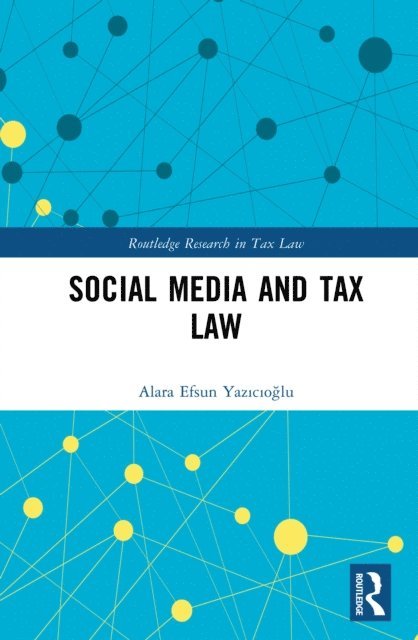 Alara Yazicioglu - Social Media and Tax Law, E-bok. Tillgänglighet: Lägg i varukorg