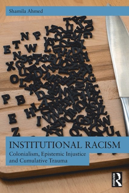 Shamila Ahmed - Institutional Racism, E-bok