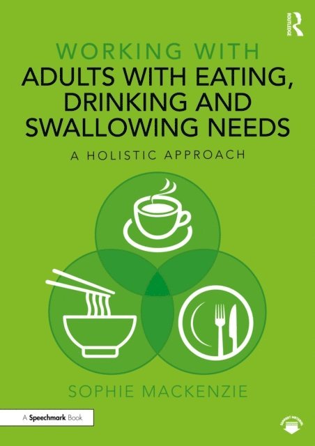Sophie MacKenzie - Working with Adults with Eating, Drinking and Swallowing Needs, E-bok