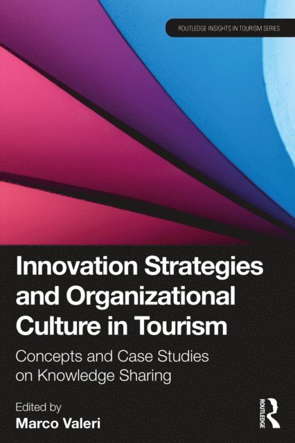 Marco Valeri - Innovation Strategies and Organizational Culture in Tourism, E-bok