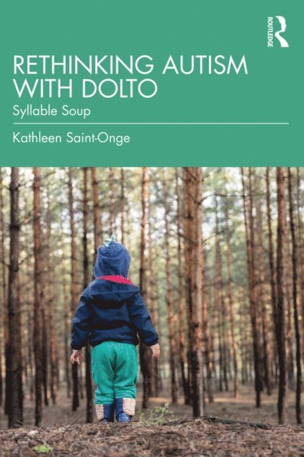 Kathleen Saint-Onge - Rethinking Autism with Dolto, E-bok. Tillgänglighet: Lägg i varukorg