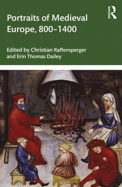 Erin Thomas Dailey, Christian Raffensperger - Portraits of Medieval Europe, 800-1400, E-bok