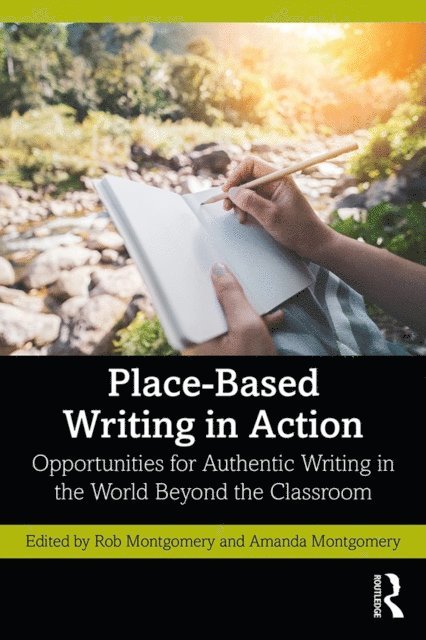 Amanda Montgomery, Rob Montgomery - Place-Based Writing in Action, E-bok. Tillgänglighet: Lägg i varukorg