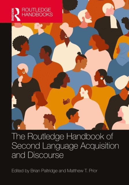 Matthew T. Prior, Brian Paltridge - Routledge Handbook of Second Language Acquisition and Discourse, E-bok