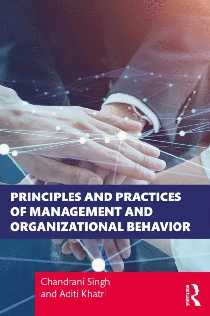 Aditi Khatri, Chandrani Singh - Principles and Practices of Management and Organizational Behavior, E-bok