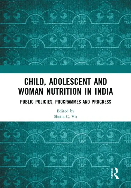 Sheila C. Vir - Child, Adolescent and Woman Nutrition in India, E-bok. Tillgänglighet: Lägg i varukorg