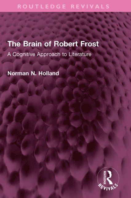 Norman N. Holland - Brain of Robert Frost, E-bok