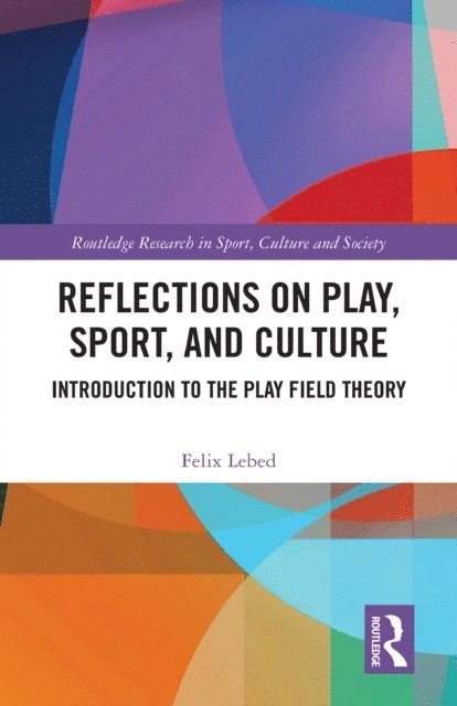 Felix Lebed - Reflections on Play, Sport, and Culture, E-bok