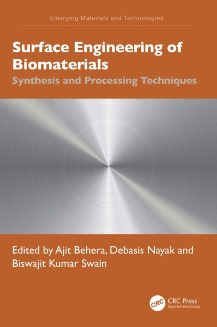 Biswajit Kumar Swain, Debasis Nayak, Ajit Behera - Surface Engineering of Biomaterials, E-bok