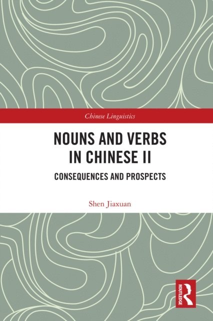 Shen Jiaxuan - Nouns and Verbs in Chinese II, E-bok