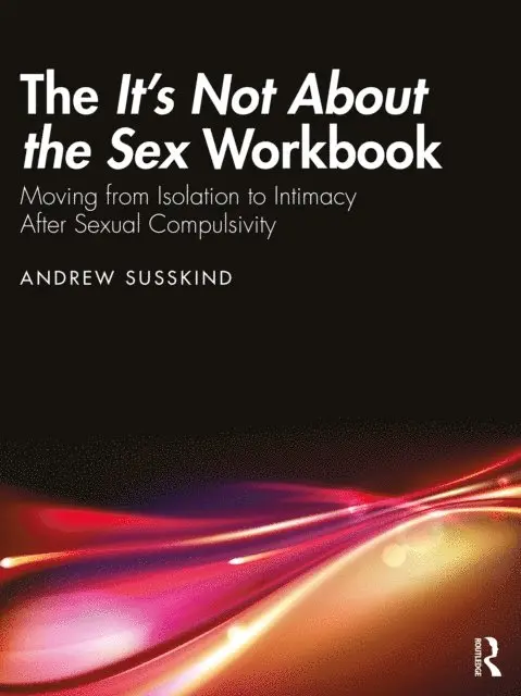 Andrew Susskind - It's Not About the Sex Workbook, E-bok. Tillgänglighet: Lägg i varukorg